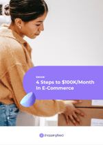 4 Steps to 100K Month in ECommerce